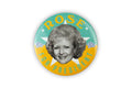 The Golden Girls Rose Presidential Campaign Button Pin | Measures 3 Inches