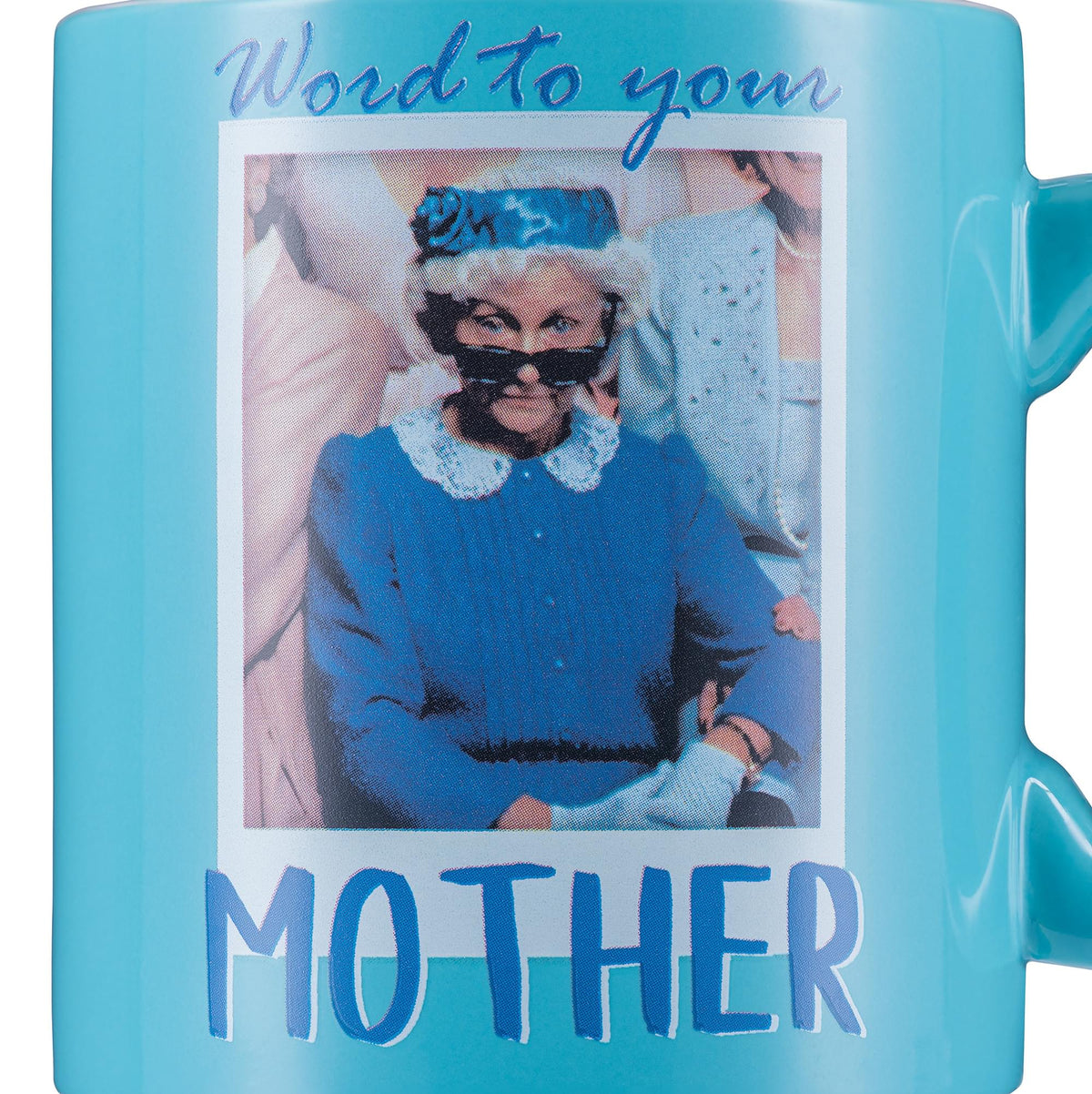 The Golden Girls Sophia "Word To Your Mother" Ceramic Mug | Holds 20 Ounces