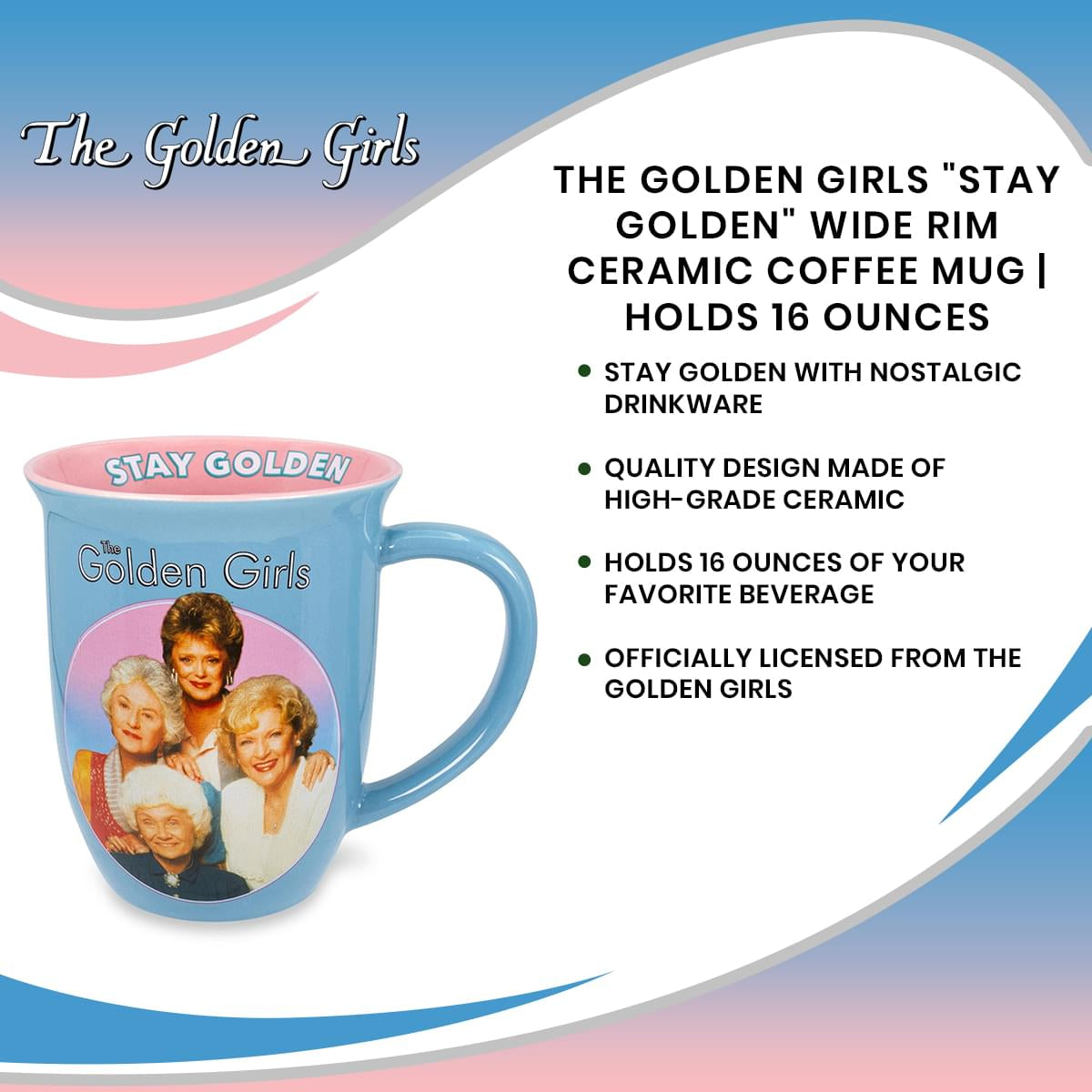 The Golden Girls "Stay Golden" Wide Rim Ceramic Coffee Mug | Holds 16 Ounces